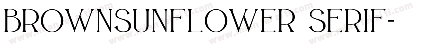 BROWNSUNFLOWER SERIF字体转换